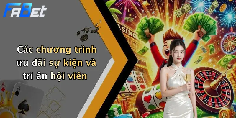 Các chương trình ưu đãi sự kiện và tri ân hội viên